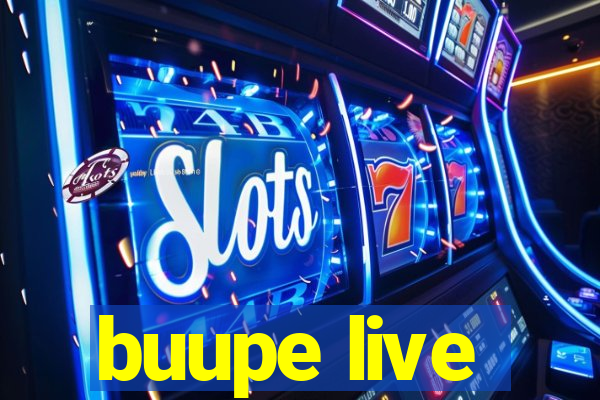 buupe live